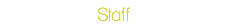 Staff